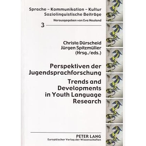 Perspektiven der Jugendsprachforschung- Trends and Developments in Youth Language Research