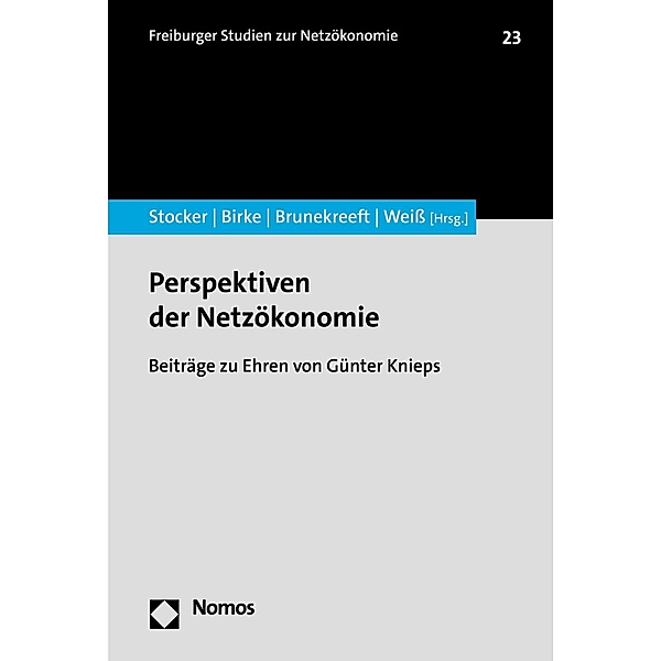 Perspektiven der Netzökonomie / Freiburger Studien zur Netzökonomie Bd.23