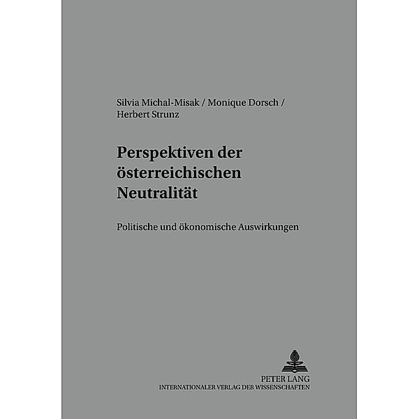 Perspektiven der österreichischen Neutralität, Silvia Michal-Misak, Monique Dorsch, Herbert Strunz