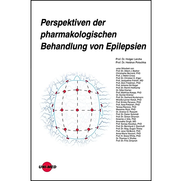 Perspektiven der pharmakologischen Behandlung von Epilepsien / UNI-MED Science, Holger Lerche, Heidrun Potschka