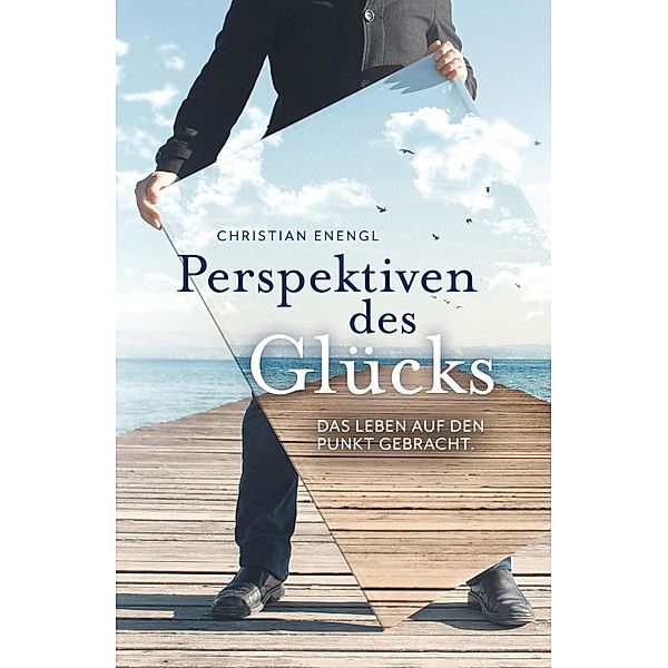 Perspektiven des Glücks, Christian Enengl