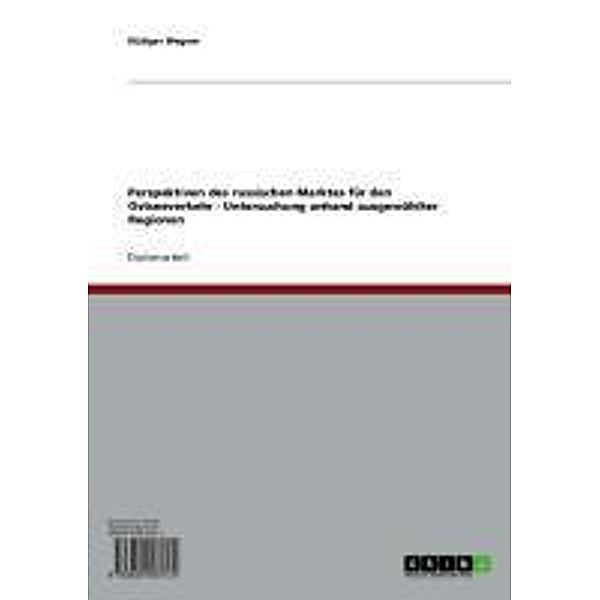 Perspektiven des russischen Marktes für den Ostseeverkehr - Untersuchung anhand ausgewählter Regionen, Rüdiger Wegner