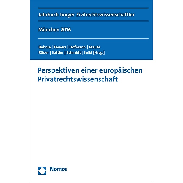 Perspektiven einer europäischen Privatrechtswissenschaft / Jahrbuch Junger Zivilrechtswissenschaftler