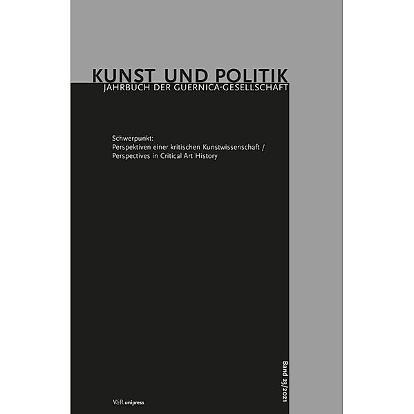 Perspektiven einer kritischen Kunstwissenschaft / Perspectives in Critical Art History / Kunst und Politik Bd.23