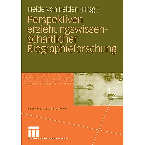 Perspektiven erziehungswissenschaftlicher Biographieforschung / Lernweltforschung