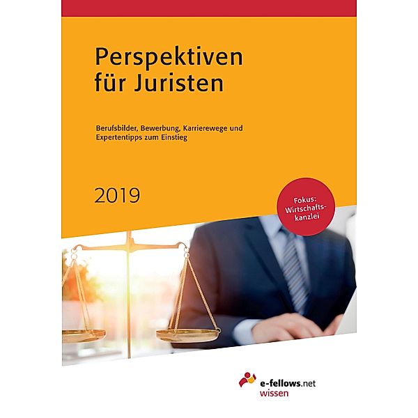 Perspektiven für Juristen 2019 / e-fellows.net wissen