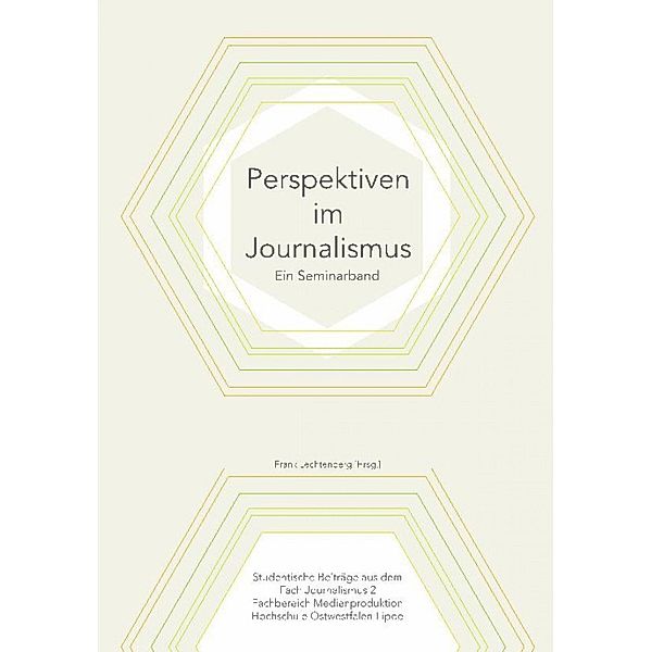 Perspektiven im Journalismus, Melina Führer, Katharina Zoe Nehrkorn, Lutz Rutkowski, Carolin Wistinghausen, Lena Werner, Ole Urfels, Carolin Werthschulte