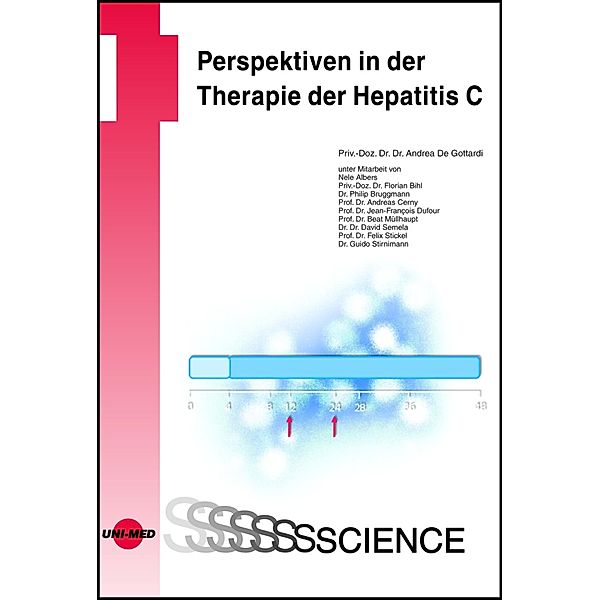Perspektiven in der Therapie der Hepatitis C / UNI-MED Science, Andrea De Gottardi