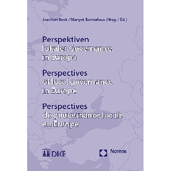 Perspektiven lokaler Governance in Europa. Perspectives of local governance in Europe. Perspectives de gouvernangelocale