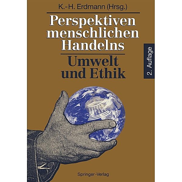 Perspektiven menschlichen Handelns: Umwelt und Ethik