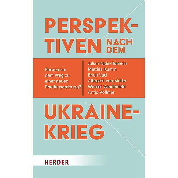 Perspektiven nach dem Ukrainekrieg, Julian Nida-Rümelin, Werner Weidenfeld, Mattias Kumm, Erich Vad, Albrecht von Müller, Antje Vollmer