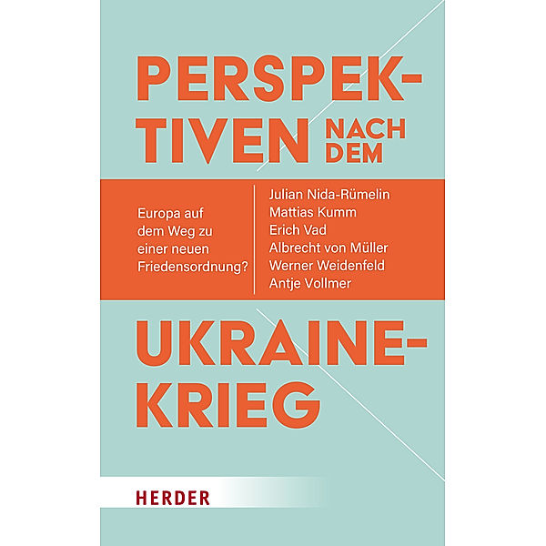 Perspektiven nach dem Ukrainekrieg, Julian Nida-Rümelin, Mattias Kumm, Albrecht von Müller, Werner Weidenfeld, Antje Vollmer