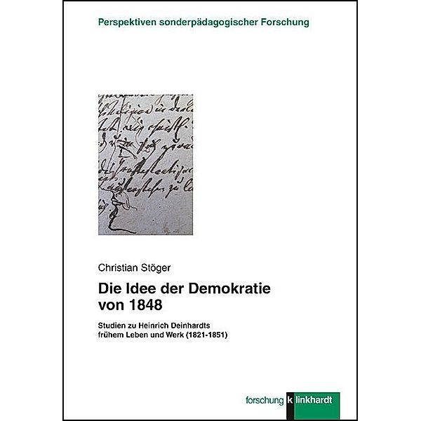 Perspektiven sonderpädagogischer Forschung / Die Idee der Demokratie von 1848, Christian Stöger