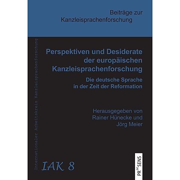 Perspektiven und Desiderate der europäischen Kanzleisprachenforschung