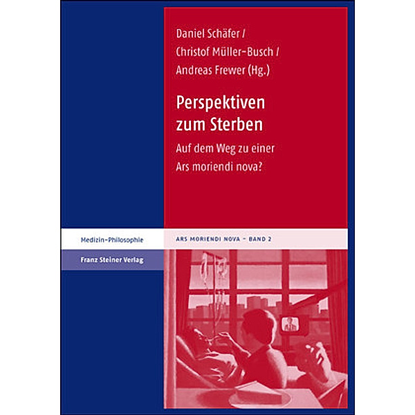 Perspektiven zum Sterben, Andreas Frewer, Christof Müller-Busch, Daniel Schäfer