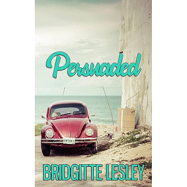 Persuaded, Bridgitte Lesley