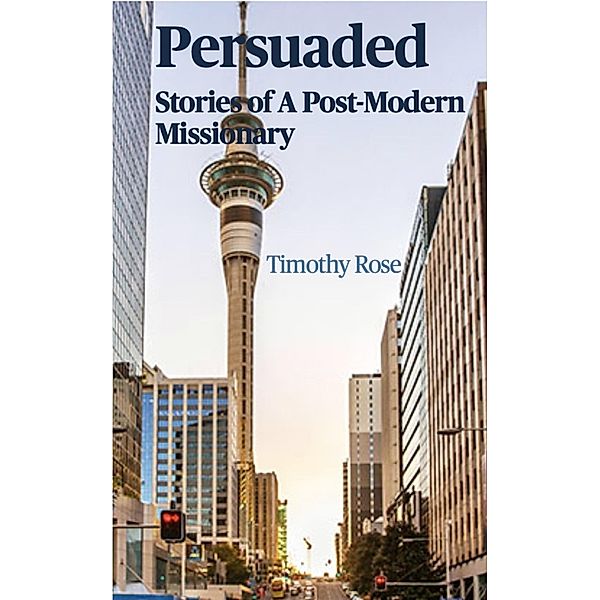 Persuaded, Timothy Rose