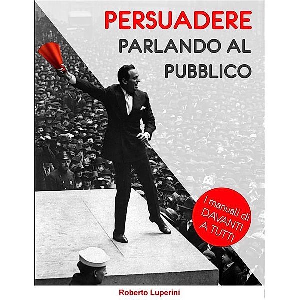 Persuadere Parlando al Pubblico, Roberto Luperini