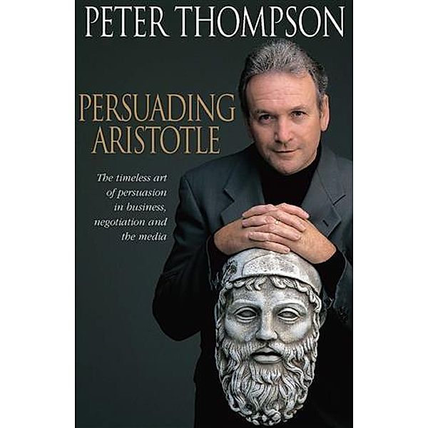 Persuading Aristotle, Peter Thompson