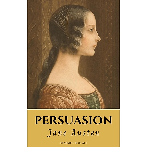 Persuasion, Jane Austen, Classics for All