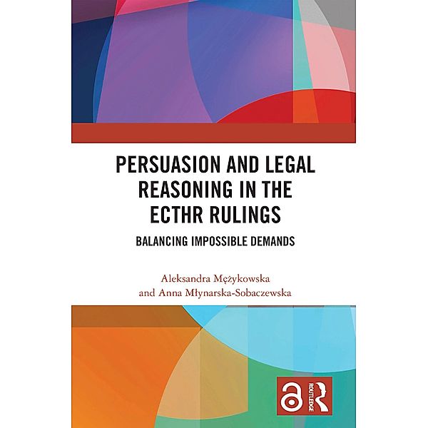 Persuasion and Legal Reasoning in the ECtHR Rulings, Aleksandra Mezykowska, Anna Mlynarska-Sobaczewska