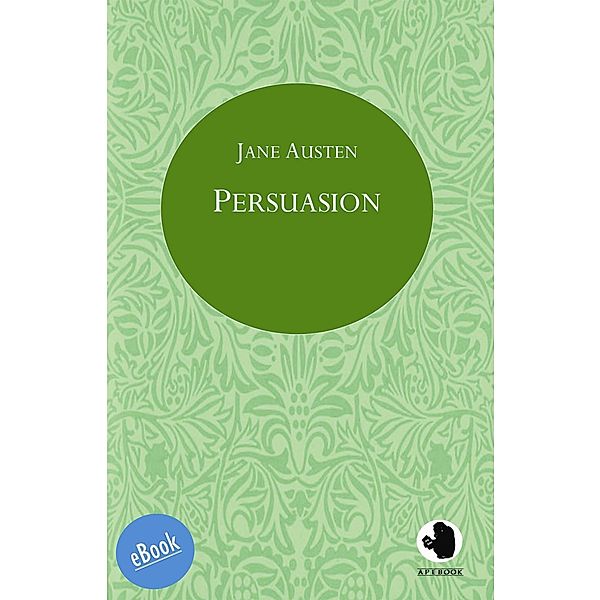 Persuasion / ApeBook Classics (ABC) Bd.0006, Jane Austen