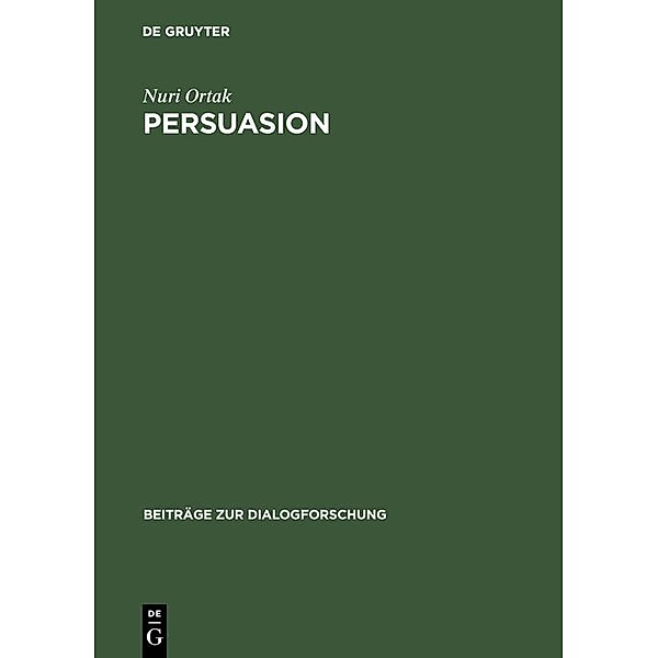 Persuasion / Beiträge zur Dialogforschung, Nuri Ortak