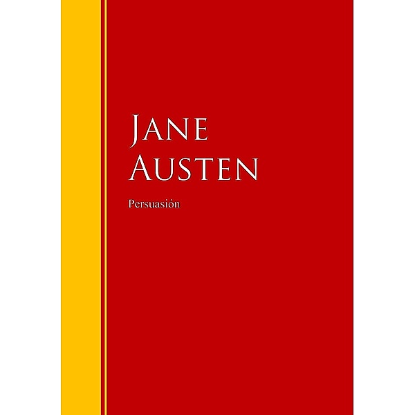 Persuasión / Biblioteca de Grandes Escritores, Jane Austen