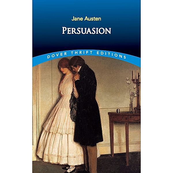 Persuasion / Dover Thrift Editions: Classic Novels, Jane Austen