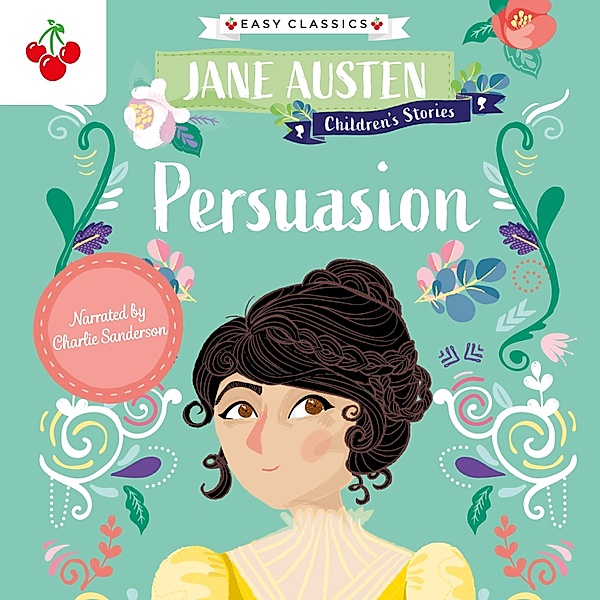 Persuasion - Jane Austen Children's Stories (Easy Classics), Jane Austen