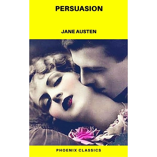 Persuasion (Phoenix Classics), Jane Austen, Phoenix Classics