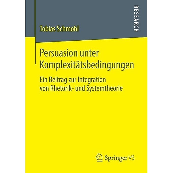 Persuasion unter Komplexitätsbedingungen, Tobias Schmohl