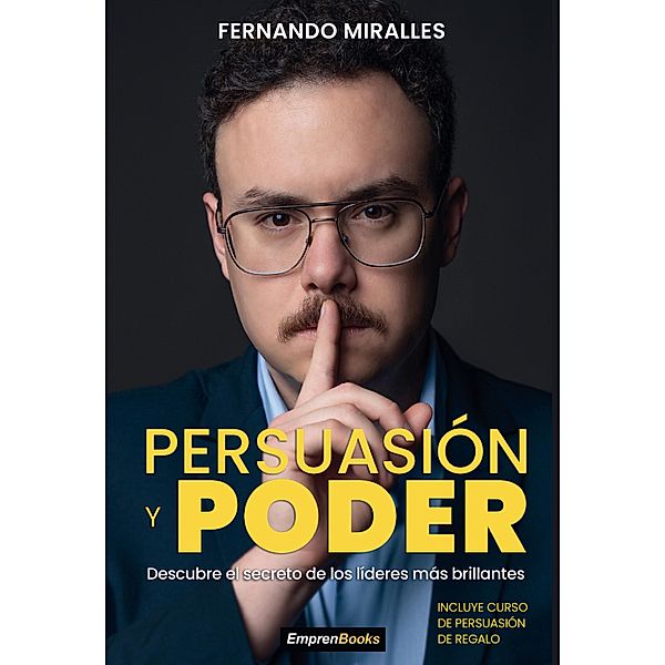 PERSUASIÓN Y PODER, Fernando Miralles