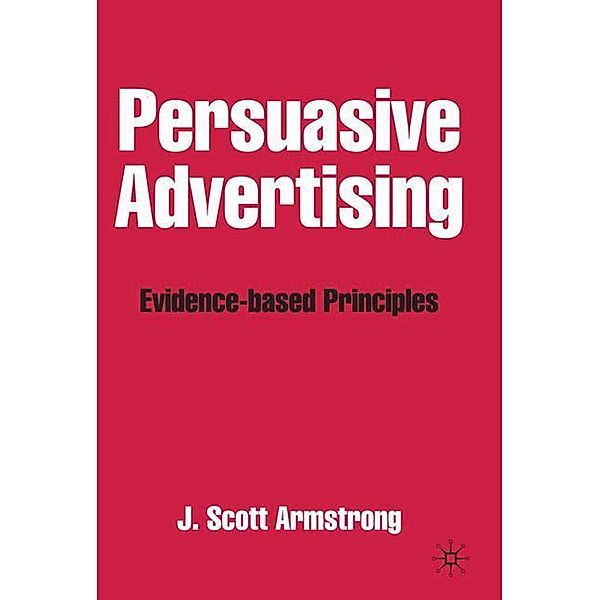Persuasive Advertising, J. Armstrong