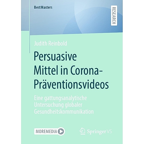 Persuasive Mittel in Corona-Präventionsvideos / BestMasters, Judith Reinbold