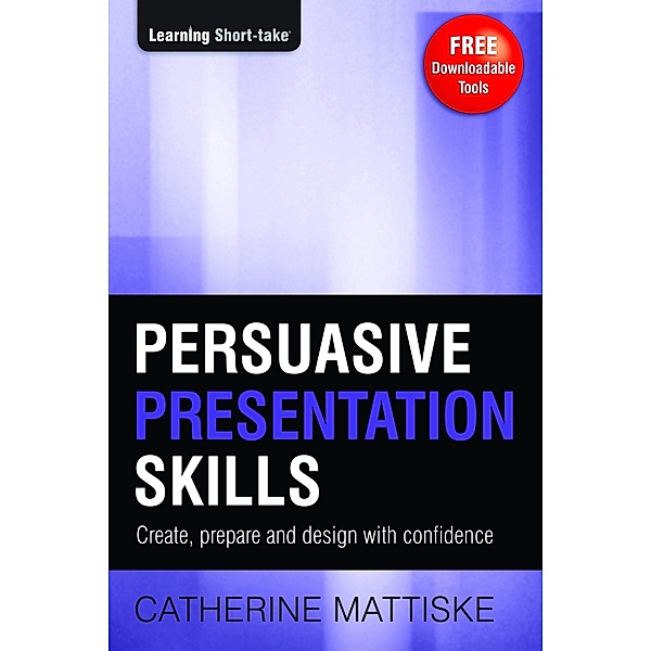 Persuasive Presentation Skills, Catherine Mattiske