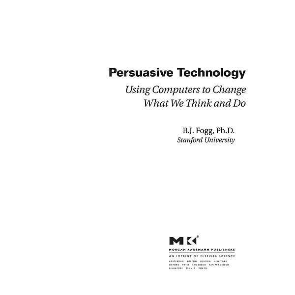 Persuasive Technology, B. J. Fogg