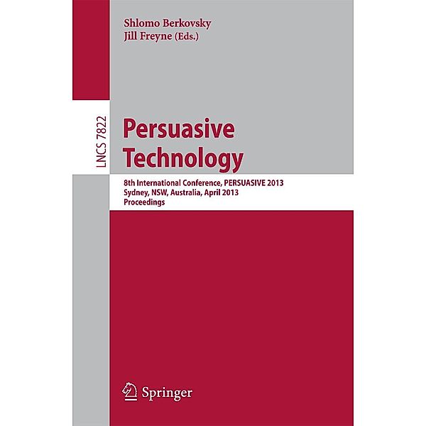 Persuasive Technology / Lecture Notes in Computer Science Bd.7822