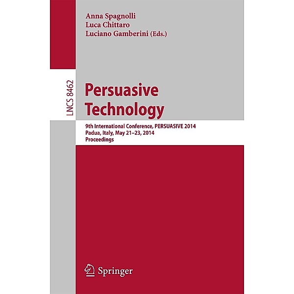 Persuasive Technology - Persuasive, Motivating, Empowering Videogames / Lecture Notes in Computer Science Bd.8462
