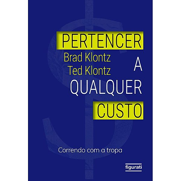 Pertencer a qualquer custo: correndo com a tropa, Brad Klontz