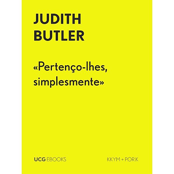 «Pertenço-lhes, simplesmente» (UCG EBOOKS, #25) / UCG EBOOKS, Judith Butler