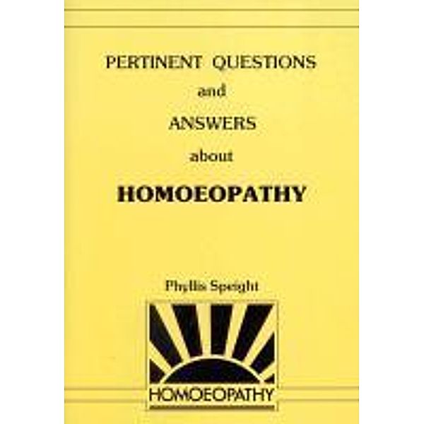 Pertinent Questions And Answers About Homoeopathy, Phyllis Speight