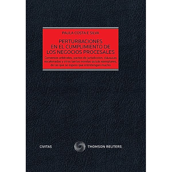 Perturbaciones en el cumplimiento de los negocios procesales / Estudios y Comentarios de Civitas, Paula Costa e Silva
