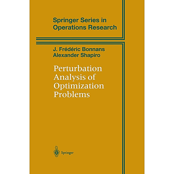 Perturbation Analysis of Optimization Problems, J.Frederic Bonnans, Alexander Shapiro