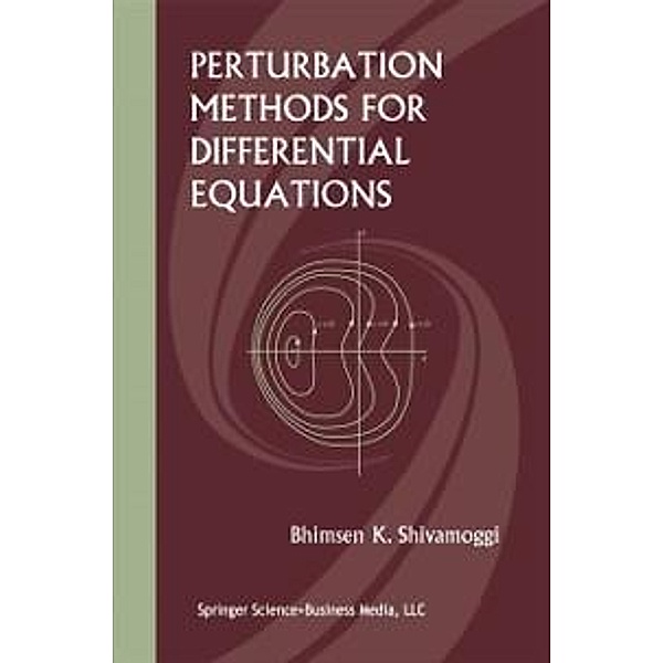 Perturbation Methods for Differential Equations, Bhimsen Shivamoggi
