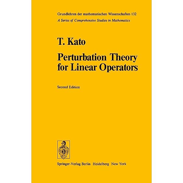 Perturbation Theory for Linear Operators / Classics in Mathematics Bd.132, Tosio Kato