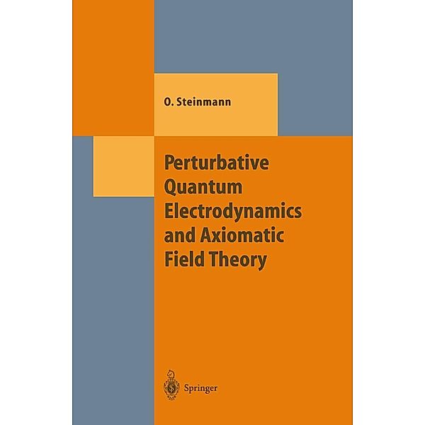 Perturbative Quantum Electrodynamics and Axiomatic Field Theory / Theoretical and Mathematical Physics, Othmar Steinmann