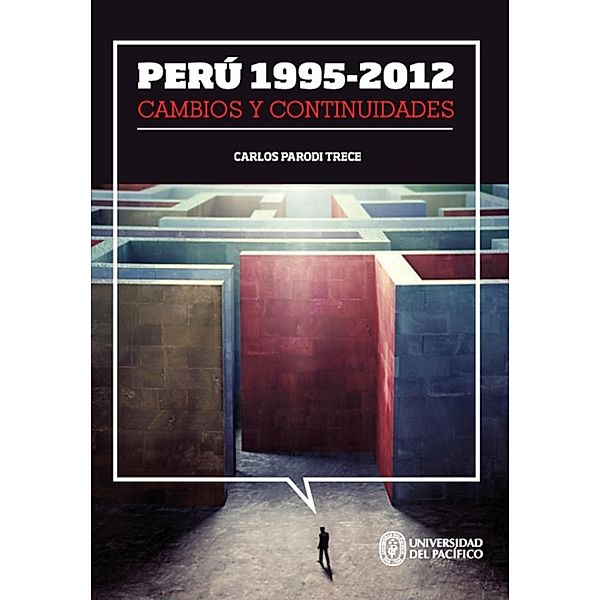 Perú 1995-2012: cambios y continuidades, Carlos Trece Parodi