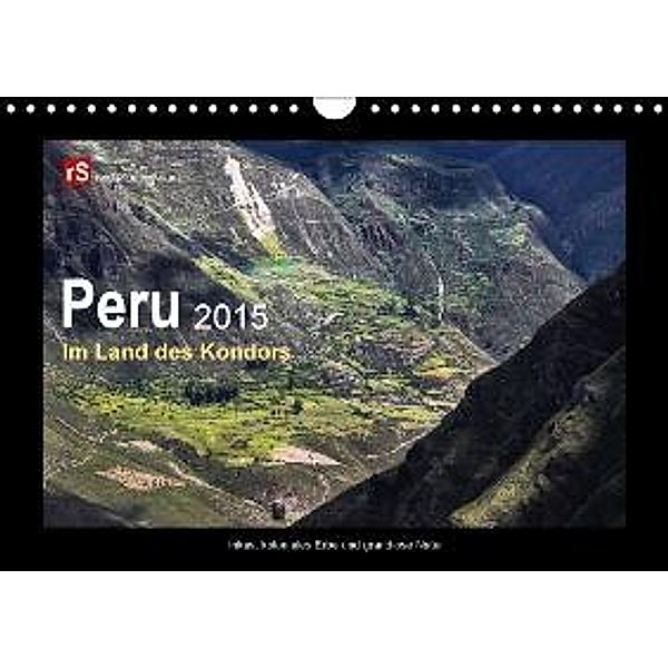 Peru 2015 Im Land des Kondors (Wandkalender 2015 DIN A4 quer), Uwe Bergwitz