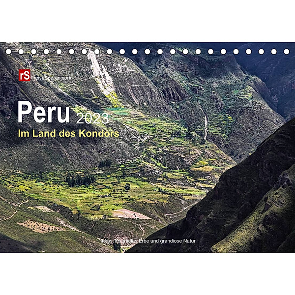 Peru 2023 Im Land des Kondors (Tischkalender 2023 DIN A5 quer), Uwe Bergwitz